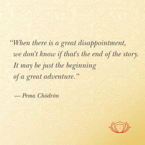 Pema Chodron Quotes, Pema Chödrön, Pema Chodron, Jack Kerouac, Poetry Quotes, Rumi, Making Friends, Positive Thoughts, Great Quotes