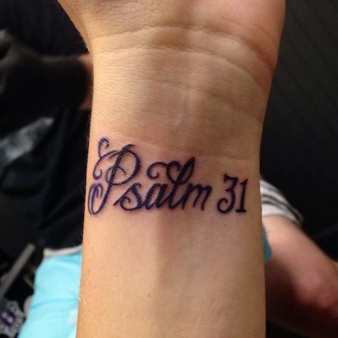 psalm 31 Psalm 31 Tattoo, Psalms 91 Tattoo, Psalm 23 Tattoo, Psalm Tattoo, 31 Tattoo, 16 Tattoo, Psalm 40, Psalm 31, Religious Tattoos