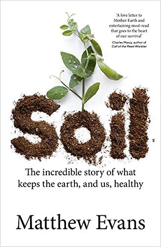 Soil: The incredible story of what keeps the earth, and us, healthy: Amazon.co.uk: Matthew Evans: 9781911668190: Books Letter To Mother, Food Documentaries, Fat Pig, Food Critic, Pig Farming, Soil Health, Plant Health, Keeping Healthy, Community Gardening