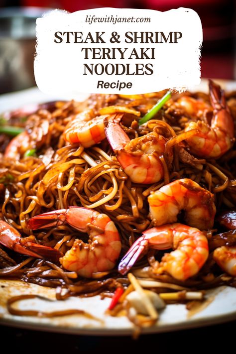 Shrimp And Teriyaki Noodles, Steak And Shrimp Spicy Wonton Noodle Soup, Steak And Shrimp Noodle Recipes, Steak And Shrimp Stir Fry Noodles, Steak And Shrimp Teriyaki Noodles, Beef And Shrimp Stir Fry, Steak And Shrimp Recipes, Shrimp Stir Fry Recipes, Shrimp Noodles Recipes