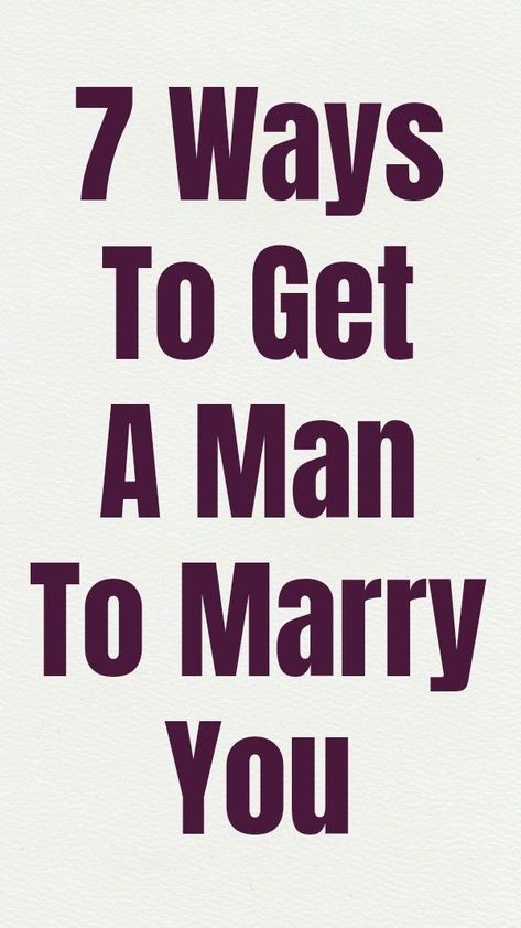 How To Get Him To Ask You To Marry Him : 7 Calculated Steps Ready For Marriage, Relationship Posts, Relationship Challenge, Wife Material, Marriage Counseling, Good Marriage, Love Tips, Marriage Tips, Starting A New Job