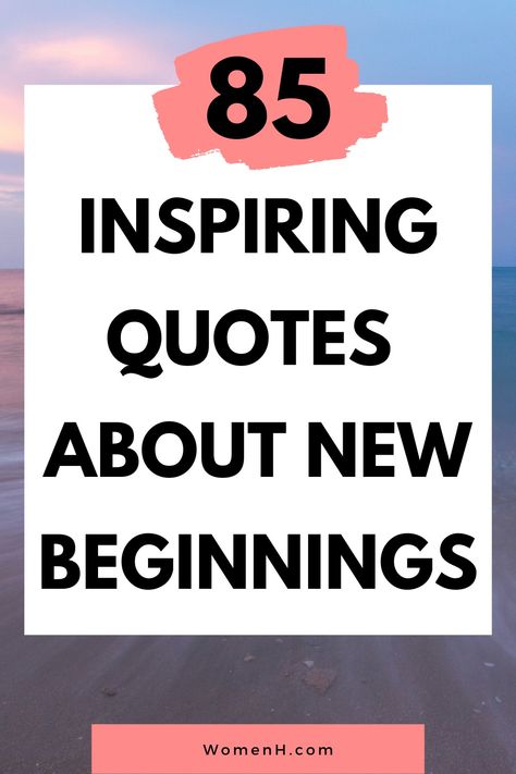 New beginnings are the best. Whether it's a new job, relationship or life adventure, these quotes will inspire you to be brave and take that leap of faith into something new! These inspirational words might just give you that push you need to make your next big change. Be who you were meant to be and start living the life of your dreams now. Starting over quotes| New journey quotes| starting fresh quotes| new beginnings quotes for Work| new year quotes Its Just The Beginning Quotes, New Fling Quotes, Positive Quotes For New Beginnings, Need A Change Quote, Starting Over Again Quotes, First Time For Everything Quotes, A New Journey Begins Quotes, Quotes About Trying Something New, New Adventure Quotes Move Forward