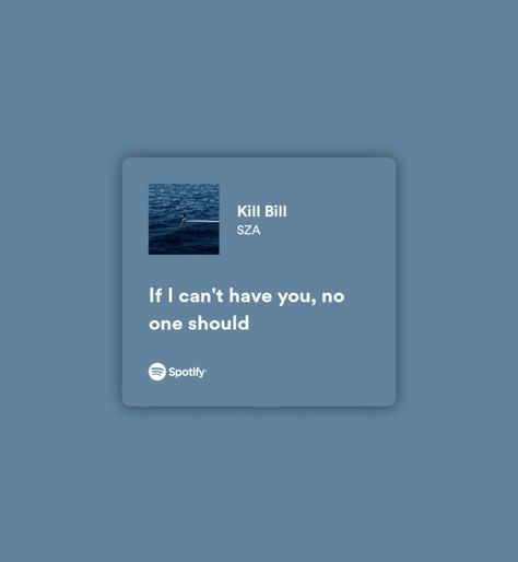 Blue Spotify Lyrics, Kill Bill Song, Blue Song Lyrics, Wallpaper Widget, Instagram Story App, Ball Wallpaper, Blue Song, Cant Have You, Spotify Lyrics