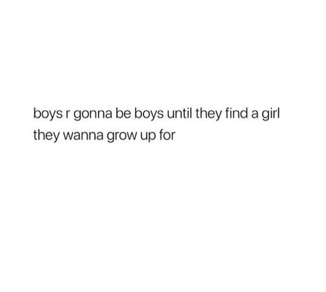 Boys r gonna be boys This Boy Quotes, Quotes About Boys Not Caring, Quotes About Boys, Get Over Him Quotes, Good Boy Quotes, Weakness Quotes, Boys Quotes, Fine Quotes, Boy Problems