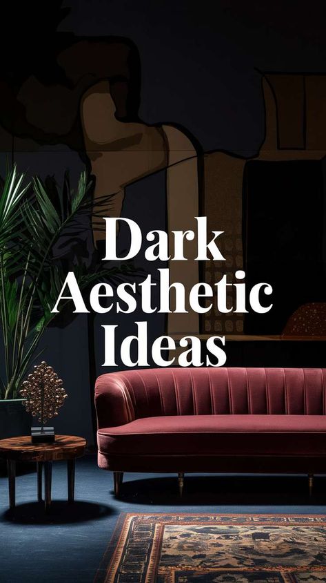 30+ Dark Aesthetic Décor Ideas Dark Wall Papering Ideas Living Room, Dark Wall Aesthetic, Dark Red Living Room, Dark Living Room Aesthetic, Aesthetic Decor Ideas, Jewel Tone Decor, Moody Interior Design, Embrace The Darkness, Dark Living Rooms