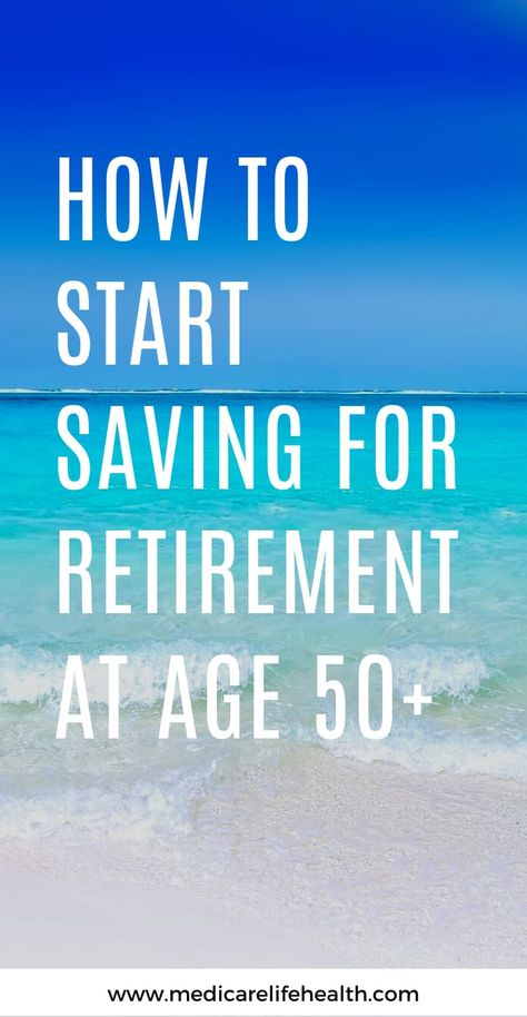 Starting Retirement Savings Late, How To Save For Retirement, Saving For Retirement At Age 50, Retirement Savings By Age, Planning For Retirement, Retirement Savings Plan, Retirement Advice, Preparing For Retirement, Investing For Retirement