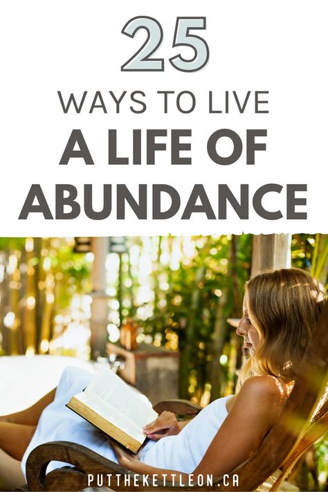 25 ways to live a life of abundance Abundant Mindset, Simple Abundance, Attracting Abundance, Be Intentional, Blended Family, Abundance Mindset, Abundant Life, Lesson Ideas, The Present