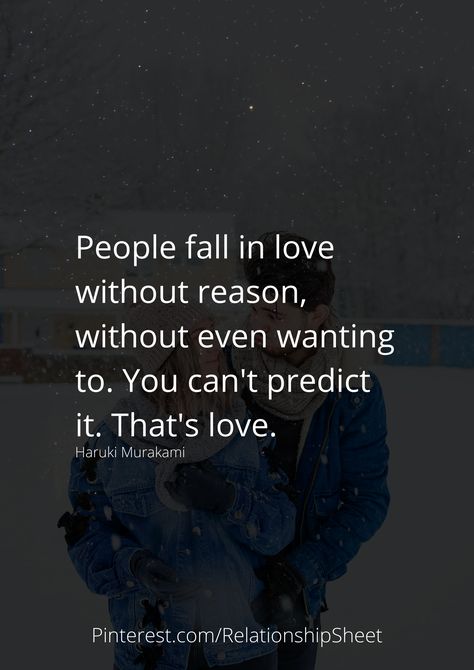 People fall in love without reason, without even wanting to. You can't predict it. That's love. New Me Quotes, Reason Quotes, Person Falling, Falling In Love Quotes, Cant Help Falling In Love, Mean People, Make A Person, People Fall In Love, Love Yourself Quotes