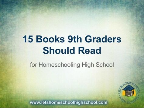 15 Books 9th Graders Should Read for Homeschooling High School | Let's Homeschool High School Homeschool Goals, Homeschooling High School, Homeschool Highschool, High School Plan, High School Literature, High School Library, Ninth Grade, 11th Grade, Homeschool High School