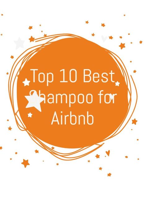 Top 10 Best Shampoo for Airbnb Airbnb Checklist, Vacation Rental Host, Travel Size Shampoo, Best Shampoo, Good Shampoo And Conditioner, Shampoo Dispenser, Travel Size Toiletries, Shampoo Bottles, Best Shampoos