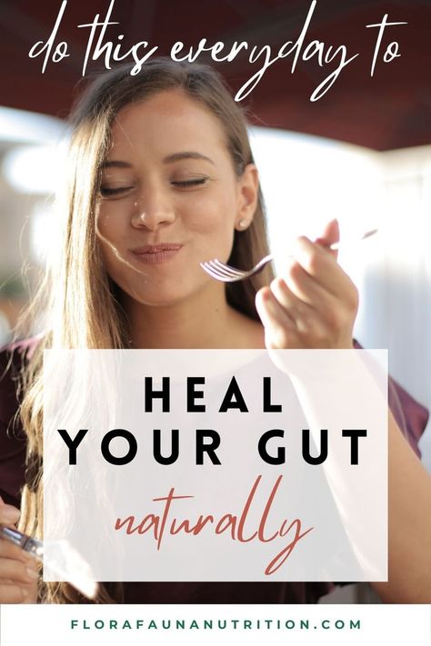 a picture of a young woman eating with text that reads :do this everyday to heal your gut naturally" How To Take Care Of Your Gut, How To Repair Gut Health, Resetting Your Gut, Fix Gut Health Diet, How To Keep Your Gut Healthy, How To Heal My Gut Naturally, Ways To Heal Your Gut, Foods To Help Heal Your Gut, Restoring Gut Health