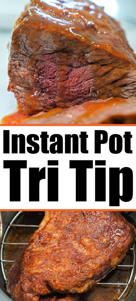 Tri Tip Pressure Cooker Recipe, Instapot Favorites, Instant Pot Tri Tip, Tri Tip Recipe, Tri Tip Steak Recipes, Tritip Recipes, Pressure Cooker Roast, Cooking Tri Tip, Pot Roast Crock Pot Recipes