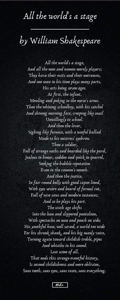 Poem By Shakespeare, Shakespeare All The World's A Stage, Shakespeare Quotes All The Worlds A Stage, Williams Shakespeare Quotes, Famous Quotes About Love Poetry William Shakespeare, All The World's A Stage Poem, Poems Of William Shakespeare, Shakespeare English Words, Life Is A Stage Shakespeare