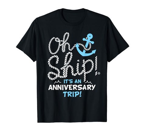 PRICES MAY VARY. Oh Ship It's an Anniversary Trip. This Anniversary Trip T-Shirt is the perfect T-Shirt to wear while Celebrating your Wedding Anniversary on a Cruise. Wearing Matching Cruise Shirts are the best way to kick off your next cruise trip. Oh Ship! Offers many T-Shirt designs, Be sure to check out our Oh Ship It's My Birthday, Oh Ship It's a Family Trip, Oh Ship It's a Girls Trip and our Many Milestone Shirts Lightweight, Classic fit, Double-needle sleeve and bottom hem Cruise Shirts Ideas, Matching Cruise Shirts, Ship Cruise, Cruise Shirts, Cruise Trip, It's My Birthday, Cruise Shirt, Shirts Ideas, Anniversary Trips