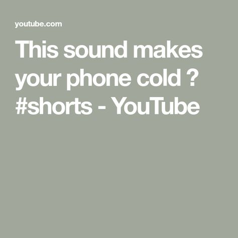 This sound makes your phone cold 🥶 #shorts - YouTube Sound, Make It Yourself, Share It, With Friends, Friends Family, The World, Music