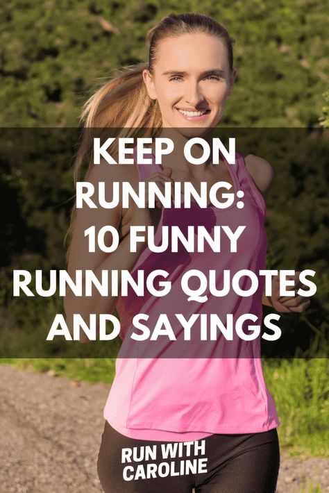 10 funny running quotes and sayings all runners can relate to - Run With Caroline Run Quotes Fun, Funny Quotes About Running, Funny Cross Country Quotes, Slow Runner Quotes, Half Marathon Quotes Funny, Running Quotes Funny Humor, Funny Running Signs, Funny Marathon Quotes, Distance Running Quotes