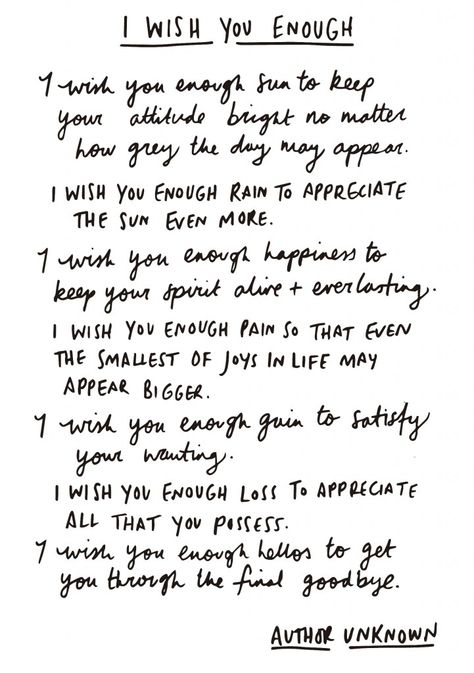 Wishes I Wish You Enough, You Are Enough Quote, Enough Is Enough Quotes, I Wish You Happiness, My Wish For You, You Are Important, Wish You The Best, Happy Thoughts, Be Yourself Quotes