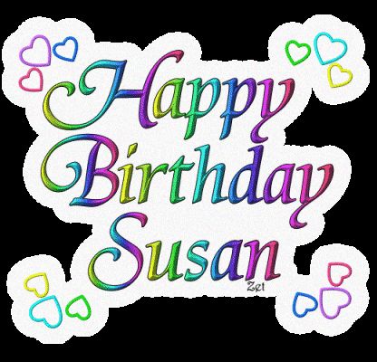 Happy Birthday Susan, Best Happy Birthday Wishes, Birthday Wishes With Name, Happy Birthdays, Best Happy Birthday, Bday Wishes, 16th Birthday Card, Birthday Sister, Happy Birthday Girls