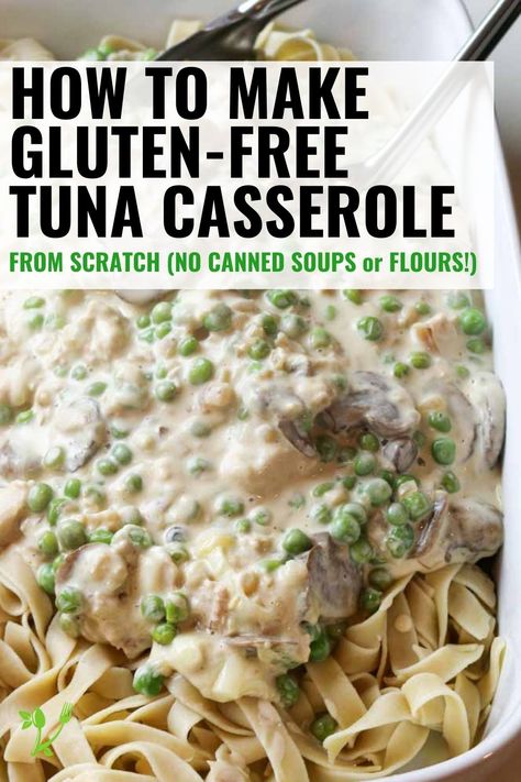 gluten free noodles with creamy tuna casserole filling with peas, mushrooms and flaky tuna Gf Tuna Casserole, Canned Tuna Recipes Gluten Free, Gluten Free Tuna Noodle Casserole, Tuna Casserole Without Canned Soup, Gluten Free Tuna Casserole, Gluten Free Egg Noodles, Gluten Free Freezer Meals, Tuna Casserole Easy, Tuna Casserole Recipes