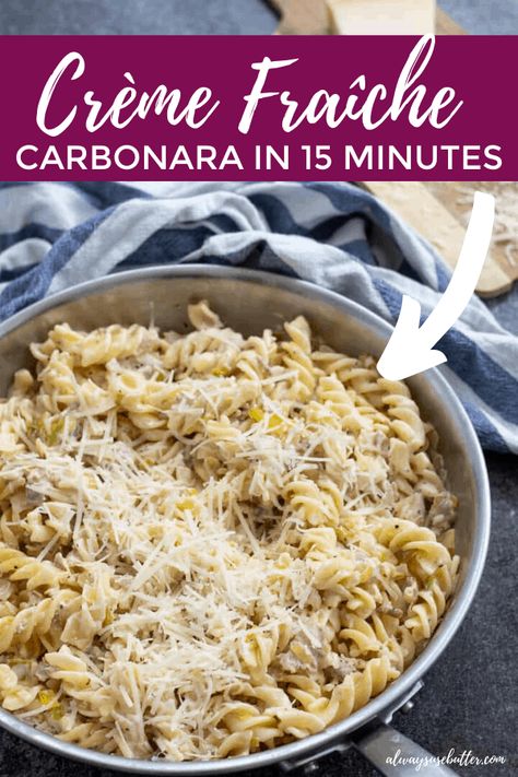 Crème Fraîche Carbonara is the best way to fake your way to a carbonara. A 15-minute recipe that will transform mealtime. Whip this up for a satisfying dish that the whole family can enjoy. #creme #fraiche #carbonara #15minute #easy #pasta #hearty #comforting Creme Fresh Recipe Food, Creme Fraiche Pasta Sauce, Crème Fraiche Pasta, How To Use Creme Fraiche, Creme Fraiche Recipe Dinners, Creme Fresh Recipe, Carbonara With Bacon, Carbonara Recept, Easy Main Course Recipes