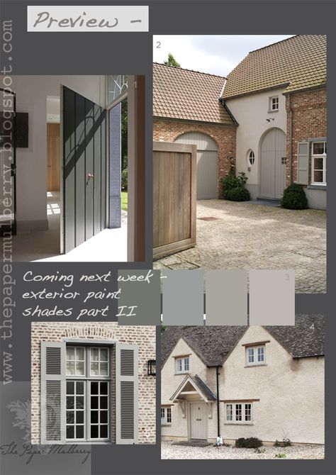 Coming next week:   Exterior paint shades, divine inspiration for chalky shades of Taupe, French Grey,... Exterior Shades, Paper Mulberry, Cottage Exterior, Farrow And Ball, Windows Exterior, Painted Brick, French Grey, House Paint Exterior, Exterior Paint Colors