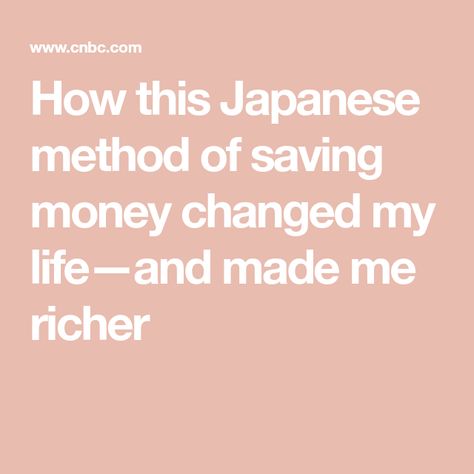 How this Japanese method of saving money changed my life—and made me richer Japanese Method Of Saving Money, Japanese Yen Money, How To Be Financially Responsible, Financially Responsible, Money Change, Financial Responsibility, Budgeting System, Financial Security, Living On A Budget