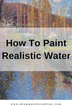 Water Landscape Painting Acrylic, Painting Water Techniques, How To Paint Lake Water Acrylic, How To Paint Realistic Water, How To Paint A Lake With Acrylic, How To Paint Lake Water, How To Paint Water With Acrylic Step By Step, How To Paint Water With Watercolors, Painting Water Acrylic