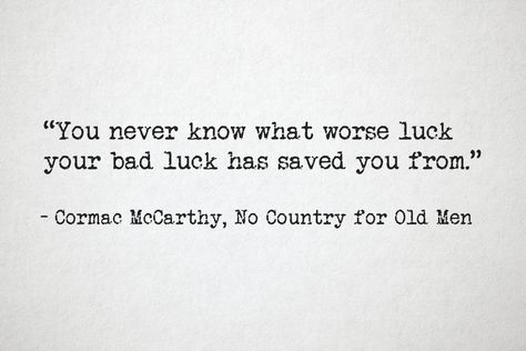 No Country For Old Men Quotes, Old Men Quotes, Cormac Mccarthy Quotes, Didion Quotes, Joan Didion Quotes, Old Man Quotes, Cormac Mccarthy, No Country For Old Men, Iconic Lines