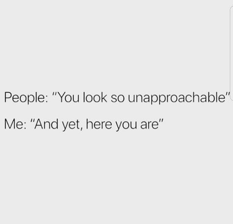 Being unapproachable Pretty Savage Quotes, Sarcastic Words, True Sayings, A Real Man, Savage Quotes, Funny Comebacks, Character Quotes, Witty Quotes, A Gentleman