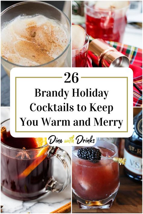 Collage of 4 brandy holiday cocktails. Brandy Drinks Alcohol, Hot Brandy Drinks, Cocktails With Brandy, Brandy Recipes Drinks, Drinks With Brandy, Brandy Drink Recipes, Brandy Cocktail Recipes, Brandy Drinks, Brandy Drink