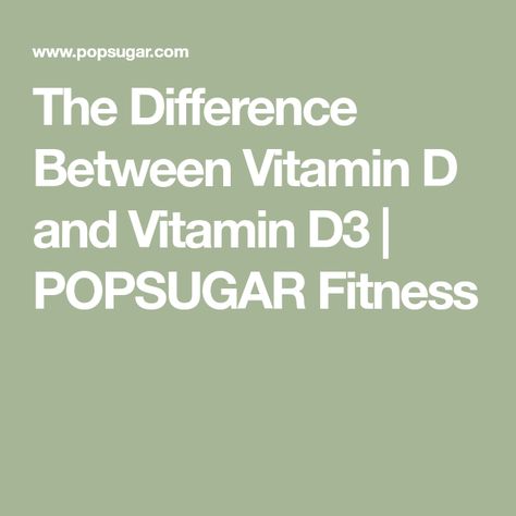 The Difference Between Vitamin D and Vitamin D3 | POPSUGAR Fitness Internal Medicine Doctor, Vitamin D2, Vitamin D Supplement, Chemical Structure, Medicine Doctor, Popsugar Fitness, Internal Medicine, Vitamin D3, A Doctor