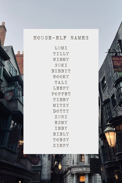 house-elf names:
lumi
tilly
wimmy
suki
bibbit
wooky
tali
leepy
poppet
tibby
mitzy
dotty
zuri
esmy
ibby
bibly
tobsy
zimpy Hogwarts Name Ideas, Harry Potter Inspired Names, Harry Potter Name Ideas, House Elves Harry Potter, Harry Potter House Elf, Harry Potter Names, Harry Potter Script, House Elf, Elf Names