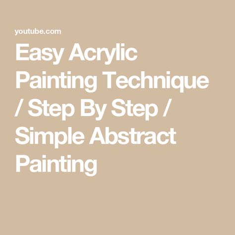 Easy Acrylic Painting Technique / Step By Step / Simple Abstract Painting Abstract Painting Techniques Acrylic, Encaustic Tutorial, Painting Step By Step, Acrylic Painting Diy, Easy Acrylic Painting, Abstract Painting Techniques, Simple Abstract, Painting Demo, Fluid Acrylic Painting