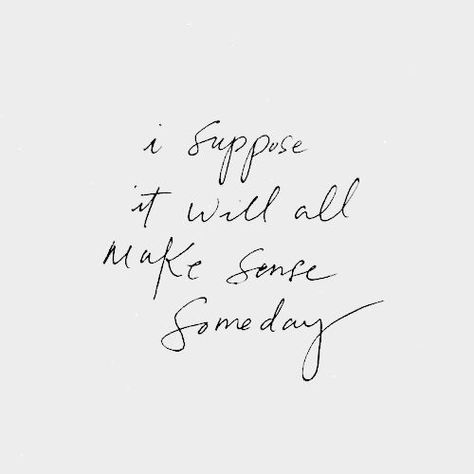 I suppose it will all make sense someday Grace Bertrand, Astrid Leong, Crazy Rich Asians, Crazy Rich, Gwen Stacy, Beltane, You Are Strong, Make Sense, Pretty Words