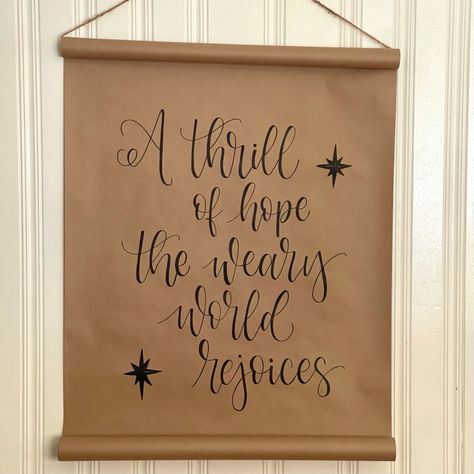 Kraft paper, DYI paper scroll A Thrill Of Hope A Weary World Rejoices, A Weary World Rejoices, Kraft Paper Banner, Scroll Decor, Scroll Sign, Homemade Wraps, 2024 Holidays, The Weary World Rejoices, Weary World Rejoices