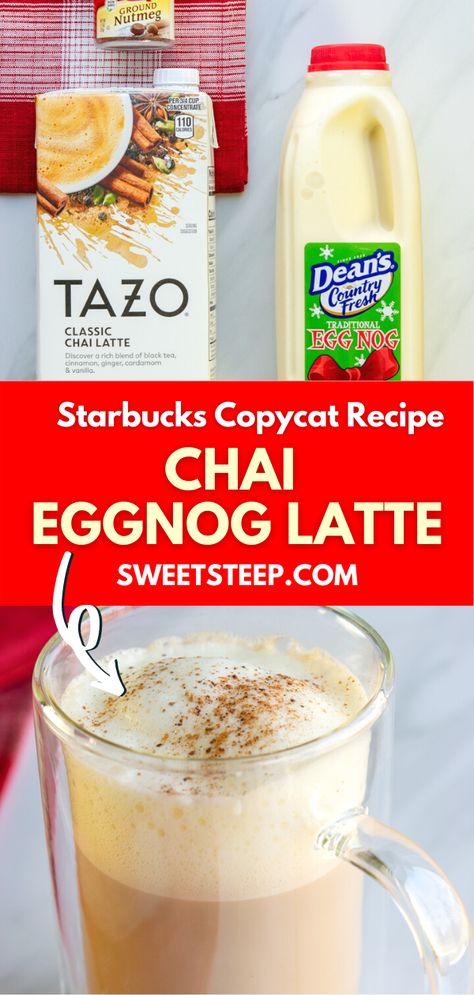 Eggnog Chai Tea Latte, Eggnog Starbucks Drinks, Starbucks Gingerbread Chai, Starbucks Eggnog Latte Recipe, Eggnog Chai Latte, Egg Nog Latte Recipe, Steamer Drink Recipes, Hot Eggnog Drinks, Eggnog Drinks Nonalcoholic