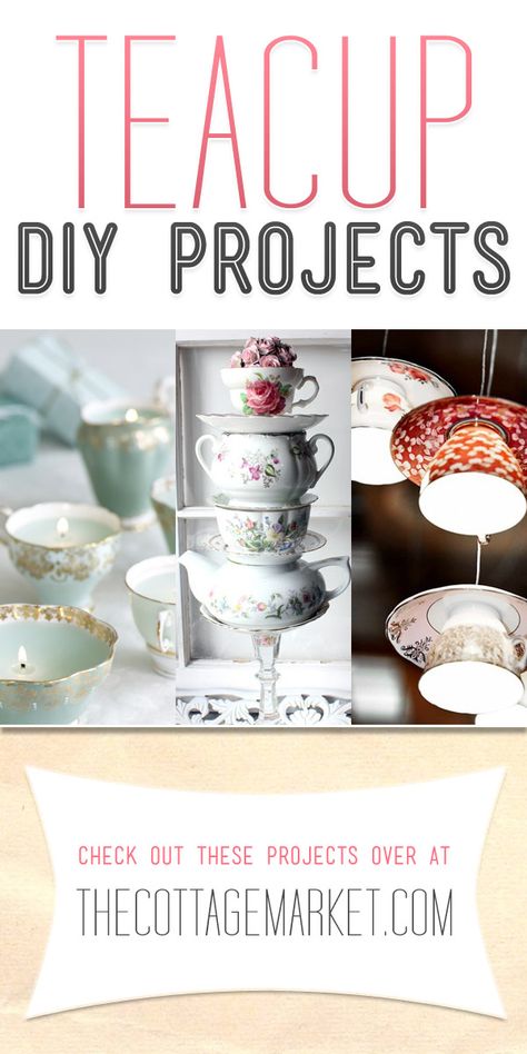 Upcycled Teacup Projects - The Cottage Market Tea Cup Candle Holder Diy, Tea Cup Candles Diy How To Make, Old Tea Cups Ideas, Hanging Tea Cups, Teacup Projects, Tea Cup Projects, Old Tea Pots, Tea Cups Diy, Teacup Crafts