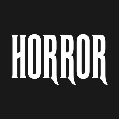 Check out this awesome 'Horror' design on @TeePublic! Horror Shirt Design, Horror Words, Horror Typography, Horror Logo, Scary Text, Horror Design, Film Logo, Movie Artwork, Love Birthday Quotes