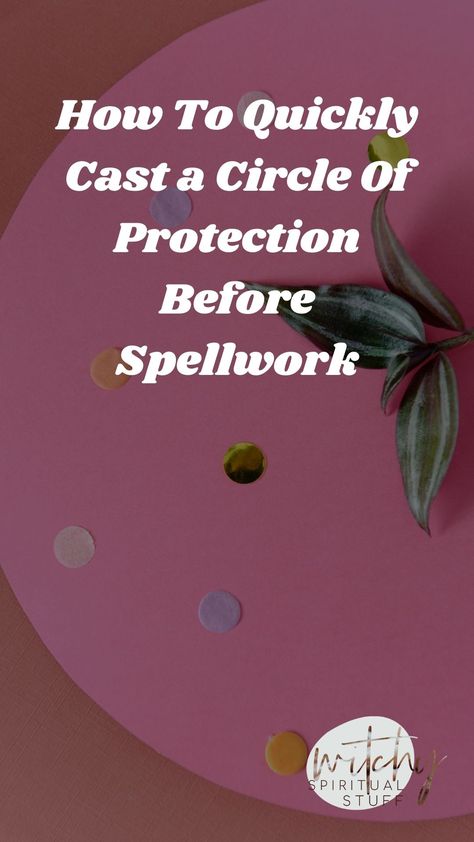 Spells To Cast On Others, How To Protect Yourself Before A Spell, Protection Spell Before A Spell, Witchcraft Casting A Circle, How To Cast A Hex On Someone, Casting A Circle How To, Opening And Closing A Circle, Home Protection Ritual, What Is Wicca