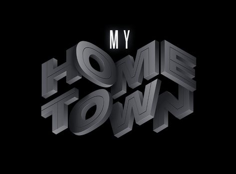 My Home Town on Behance Front Style Letters, Down Town Aesthetic, Logo Design Aesthetic, Mixed Typography, Home Typography, Badge Logo Design, 3d Typography Design, Movie Poster Room, Modern Line Art