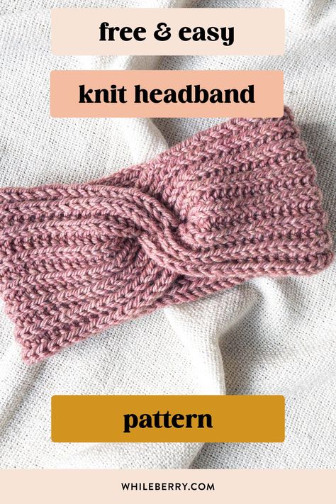 Knitting headbands with a twist doesn't have to be complicated! Learn how to knit basic twist headband with this easy knitting pattern. Find this headband pattern at whileberry.com. Knit Or Crochet Headbands, Free Headband Knitting Pattern, Headband Knitting Patterns Free Easy, Jersey Knit Headband Pattern, Twisted Knit Headband, Brioche Headband Pattern, Knitted Ear Warmer Pattern Free Twisted Headband, Free Knitting Pattern For Headbands, Twist Knit Headband Pattern