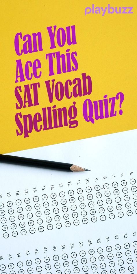 Can You Ace This SAT Vocab Spelling Quiz? Sat Words, Spelling Quiz, Iq Test Questions, Test For Kids, English Quiz, Back To School College, Brain Test, Playbuzz Quiz, Test Quiz