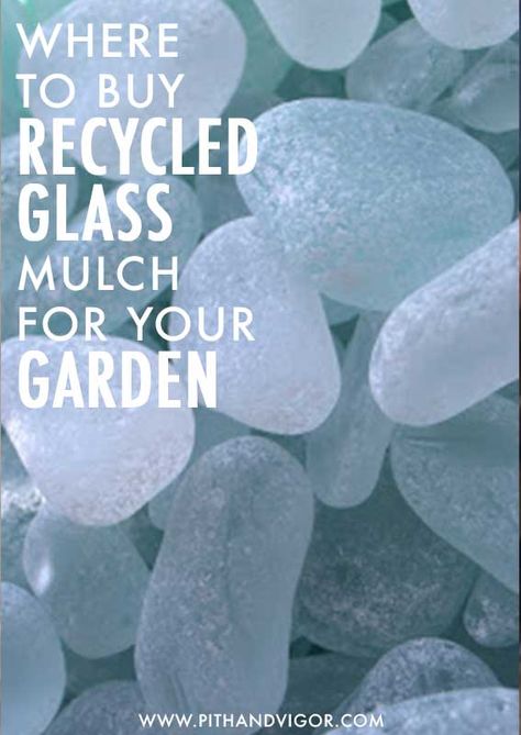 Recycled Glass Mulch for your garden Glass Mulch Landscaping, Sea Glass Landscape, Sea Glass Garden Ideas, Landscaping 101, Rustic Birdhouses, Landscape Glass, Yard Inspiration, Pebble Garden, Front Yard Decor