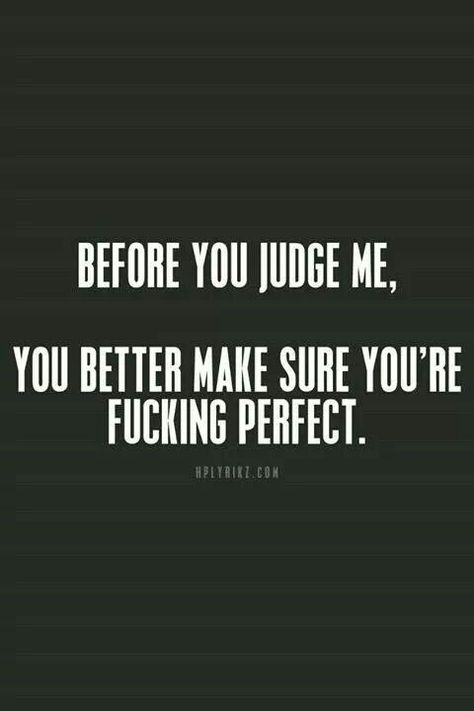 Arrogance Quotes, Before You Judge Me, Judge Me, Trendy Quotes, New Quotes, True Words, Quotes Funny, The Words, Great Quotes