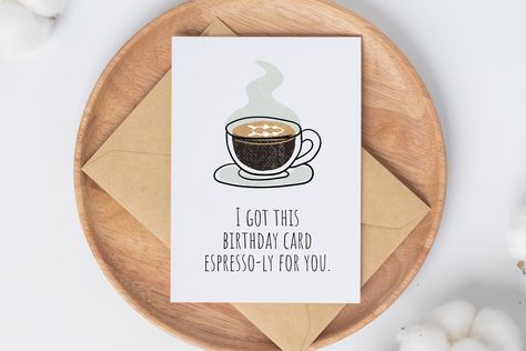 Happy Birthday Coffee Lover Funny, Birthday Card For Coffee Lover, Coffee Mothers Day Card, Birthday Card Coffee Lover, Coffee Birthday Cards, Coffee Themed Birthday, Funny Bday Cards, Happy Birthday Coffee, Coffee Themed Cards