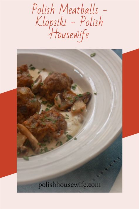 Can food have a personality? Meatballs seem like fun food. They’re always the life of the party. I’m bringing you one version of Polish Meatballs – Klopsiki today. Polish Meatballs, Recipe Meatballs, Polish Recipe, Eastern European Recipes, Polish Food, Mushroom Sauce, Minced Meat, Polish Recipes, European Food