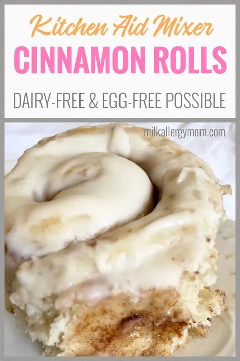 Cinnamon Rolls Egg Free | Milk Allergy Mom Kitchen Aid Recipe Big Cinnamon Rolls, Milk Allergy Recipes, Dairy Free Christmas Recipes, No Egg Recipes, Kitchen Aid Inspired Recipes, Dairy Egg Free Recipes, Soft Cinnamon Rolls, Milk Allergy Mom, Egg-free Recipes