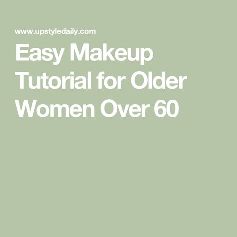 Easy Makeup Tutorial for Older Women Over 60 Makeup For 60 Year Old Women Eyes, Make Up For Women Over 60, Makeup Older Women Over 50, Over 60 Eye Makeup, Make Up For Over 50, Eye Makeup For Older Women Over 50, Make Up Over 50 Older Women Eye Makeup, Makeup For Older Women Over 50 Tutorial, Makeup For Women In Their 40s