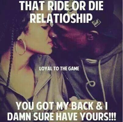 Ride Or Die Relationship, Ride Or Die Quotes, Loyal Quotes, Inmate Love, Chick Quotes, Die Quotes, Black Love Quotes, Quotes For You, I Got Your Back