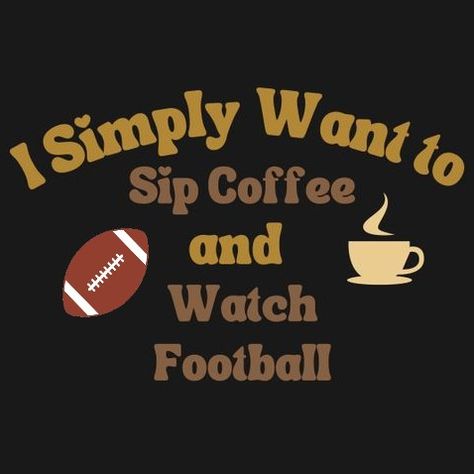 Saturdays Are For Football, Plan For The Day, Sunday Football, Watching Football, Happy Sunday Friends, Happy Father Day Quotes, Sunday Friends, National Coffee Day, Sports Helmet